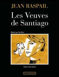 Jean Raspail - Les veuves de Santiago