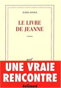 Couverture du livre Le livre de Jeanne - Marie Didier