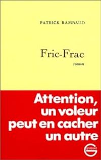 Patrick Rambaud - Fric-Frac