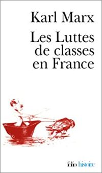 Couverture du livre Les Luttes de classes en France - Karl Marx