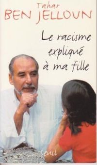 Couverture du livre Le Racisme expliqué à ma fille  - Tahar Ben Jelloun