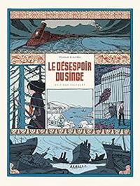 Couverture du livre Le désespoir du singe - Intégrale - Alfred  - Jean Philippe Peyraud