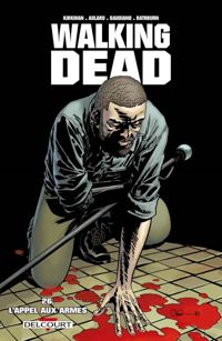 Couverture du livre L'appel aux armes - Robert Kirkman - Charlie Adlard - Stefano Gaudiano