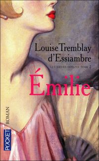 Couverture du livre Emilie - Louise Tremblay Dessiambre