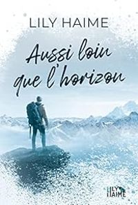 Couverture du livre Aussi loin que l'horizon - Lily Haime