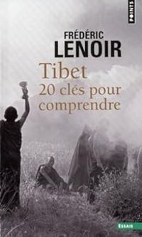 Couverture du livre Tibet : 20 clés pour comprendre - Frederic Lenoir