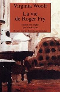 Couverture du livre La Vie de Roger Fry - Virginia Woolf