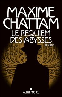 Maxime Chattam - Le Requiem des abysses