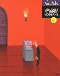 Couverture du livre Les joies du monde moderne - Voutch 