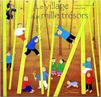 Veronique Massenot - Joanna Boillat - Le village aux mille trésors