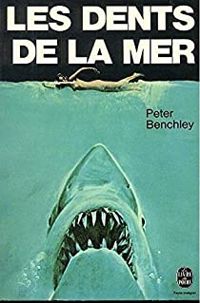 Couverture du livre Les Dents De La Mer  - Peter Benchley