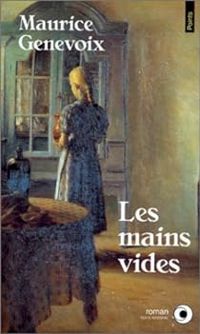 Couverture du livre Les mains vides - Maurice Genevoix