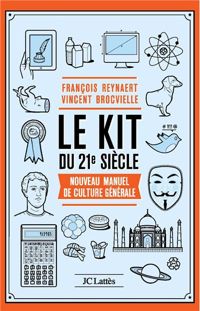 Couverture du livre Le Kit du XXIe siècle - Francois Reynaert - Vincent Brocvielle