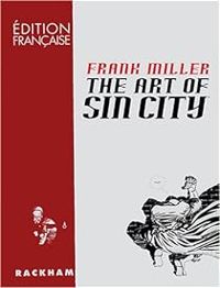 Couverture du livre The art of Sin City - Frank Miller