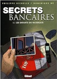 Philippe Richelle - Remy Langlois - Bruno Pradelle - Les enfants du Watergate