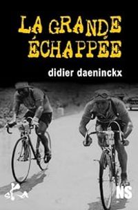 Couverture du livre La grande échappée - Didier Daeninckx