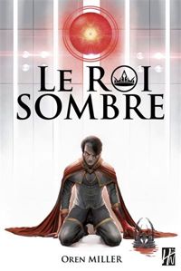 Couverture du livre Le roi sombre - Oren Miller