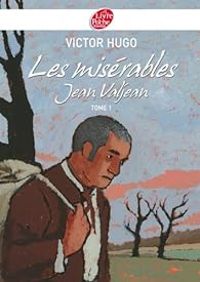 Couverture du livre Les Misérables : Jean Valjean  - Victor Hugo