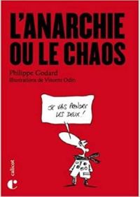 Couverture du livre L'anarchie ou le chaos - Philippe Godard