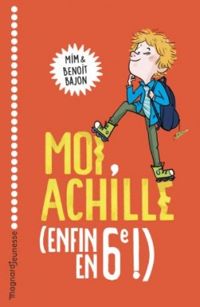 Couverture du livre Moi, Achille (enfin en 6è !) - Mim  - Benoit Bajon