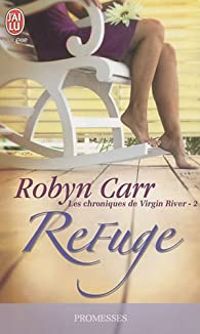 Robyn Carr - Les chroniques de Virgin River tome 2 Refuge