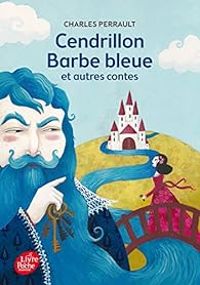 Couverture du livre Cendrillon, Barbe Bleue et autres contes - Charles Perrault