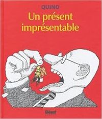  Quino - Un présent imprésentable