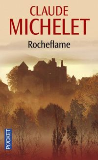 Claude Michelet - Rocheflame