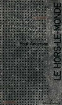 Couverture du livre Le Hors-le-monde - Poul Anderson