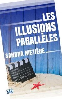 Sandra Meziere - Les illusions parallèles