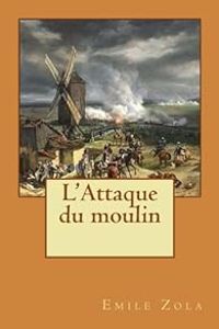 Couverture du livre L'attaque du moulin - Mile Zola