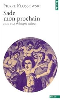Pierre Klossowski - Sade mon prochain