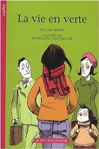 Couverture du livre La vie en verte - Gilles Abier