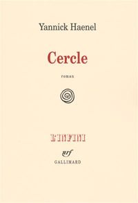 Couverture du livre Cercle - Prix Décembre 2007 - Yannick Haenel