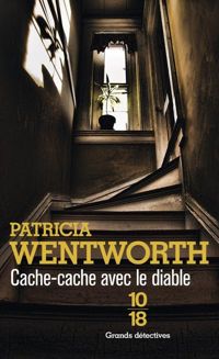 Patricia Wentworth - cache-cache avec le diable