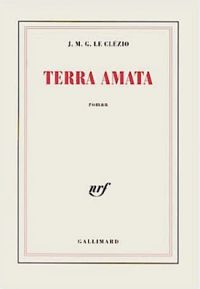 Jean-marie Gustave Le Clézio - Terra amata