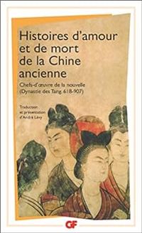 Andre Levy - Histoires d'amour et de mort de la chine ancienne