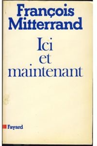 Francois Mitterrand - Guy Claisse - Ici et maintenant