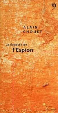 Alain Chouet - La sagesse de l'espion