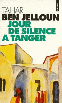 Tahar Ben Jelloun - Jour de silence à Tanger