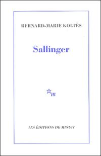 Couverture du livre Sallinger - Bernard Marie Koltes