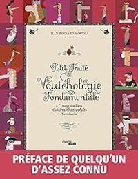 Jean Bernard Moussu -  Voutch - Petit traité de Voutchologie fondamentale