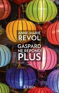 Anne-marie Revol - Gaspard ne répond plus