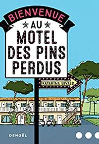 Katarina Bivald - Bienvenue au motel des Pins perdus