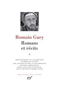 Romain Gary - Romans et récits