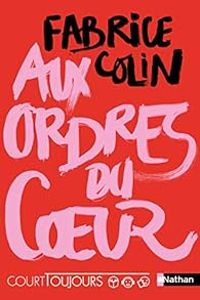 Couverture du livre Aux ordres du coeur - Fabrice Colin