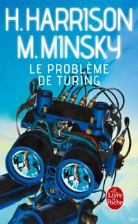 Harry Harrison - Marvin Minsky - Le problème de Turing