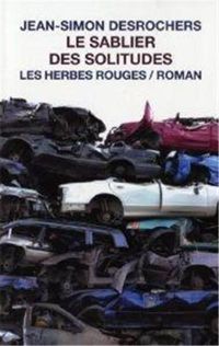 Couverture du livre Le sablier des solitudes - Jean Simon Desrochers