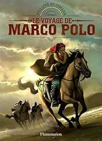 Couverture du livre Le voyage de Marco Polo - Philippe Nessmann