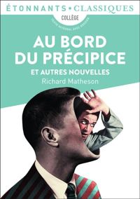 Richard Matheson - Philippe Labaune - Au bord du précipice et autres nouvelles de Richard Matheson